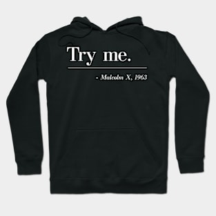 Try Me Black History Melanin African Pride Hoodie